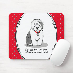 Spoiled Rotten Old English Sheepdog (Grått 1) Musmatta
