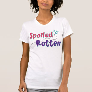 Spoiled Rotten Tee