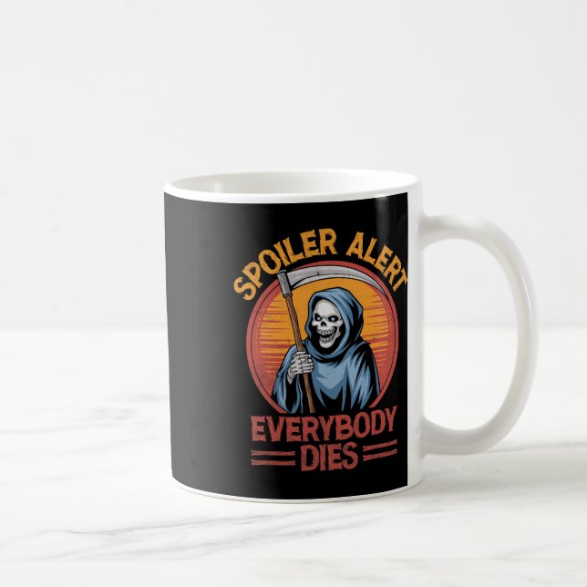Spoiler Alert All Dies Grim Reaper Halloween Kaffemugg (Höger)