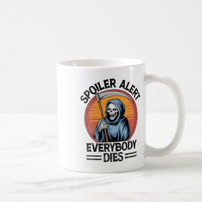 Spoiler Alert All Dies Grim Reaper Halloween Kaffemugg (Höger)