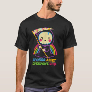Spoiler Alert Alla Dies Shirt Funny Grim Reape T