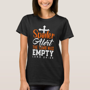 Spoiler Alert Grav var Tom Påsk Religiösa Chri T Shirt