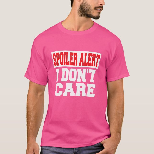 Spoiler Alert I dont Care Emo Clothes T Shirt (Framsida)
