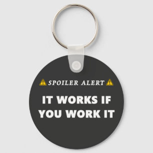 Spoiler Alert It Works Funny Recovery Say Nyckelring