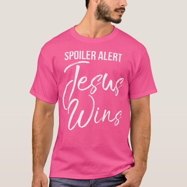 Spoiler Alert Jesus Vins Bold Christian T Shirt (Framsida)