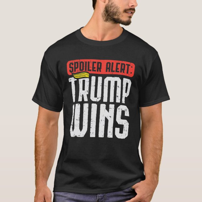Spoiler Alert Trump Wins Wig Pro Donald 2020 Funny T Shirt (Framsida)