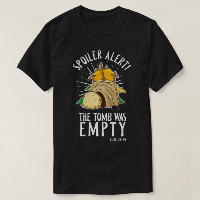 Spoiler Tomb Was Empty Bible Verse  T Shirt (Design framsida)