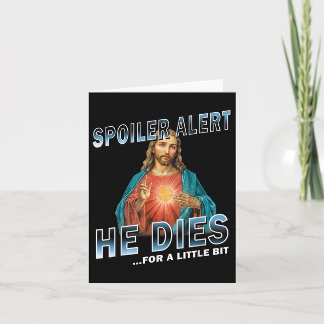 Spoiler Varning Han Dör För Lite Jesus Slogan Kort (Framsida)