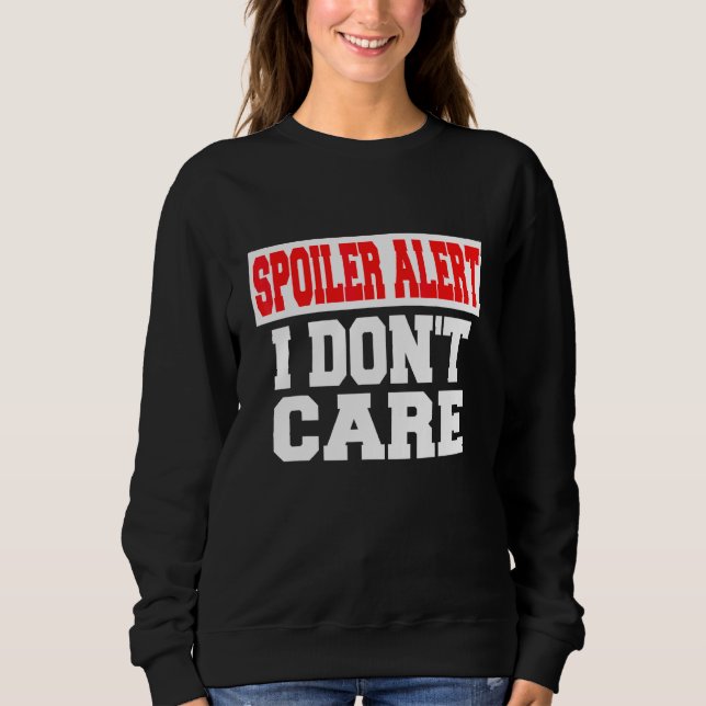 Spoilervarning Jag Bryr Mig Inte   Emo Kläder T Shirt (Framsida)