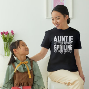 Spoiling är mitt spel Auntie T Shirt