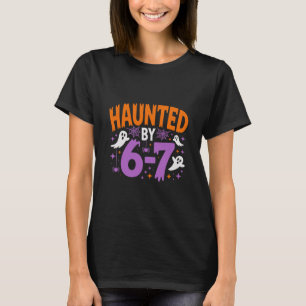 Spökad Av 67 Sex Sju Meme T Shirt