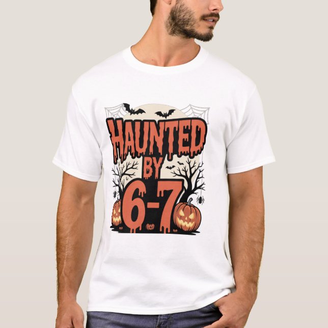 Spökad av 6_7 t shirt (Framsida)