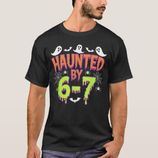 Spökad av 6 7 tjej t shirt