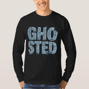 Spökad genomskinlig spöktypografi Roligt dejting T Shirt