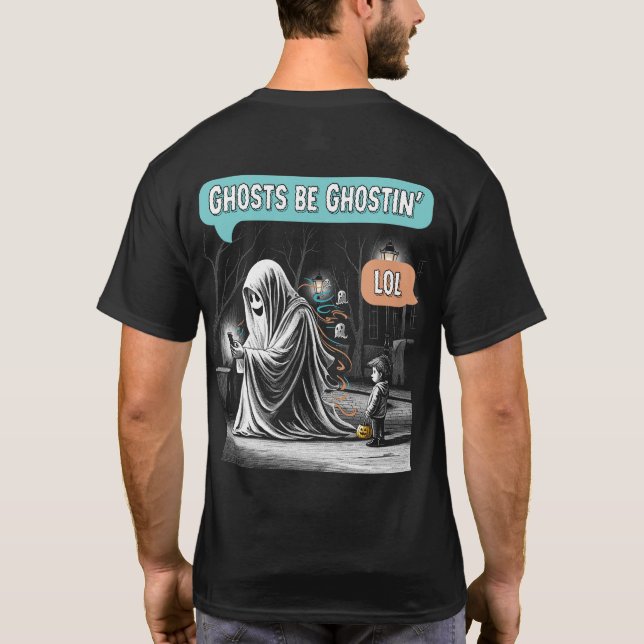 Spöken BE Ghostin’ LOL Front & Back T Shirt (Baksida)