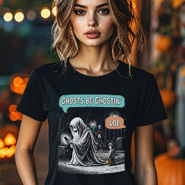 Spöken Be Ghostin’ LOL Women's T Shirt