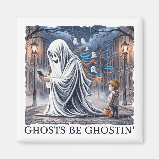 Spöken Be Ghostin" Magnet (Framsidan)