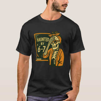 Spökt av 6-7 Rollig Lärare 67 Halloween Skelett T Shirt