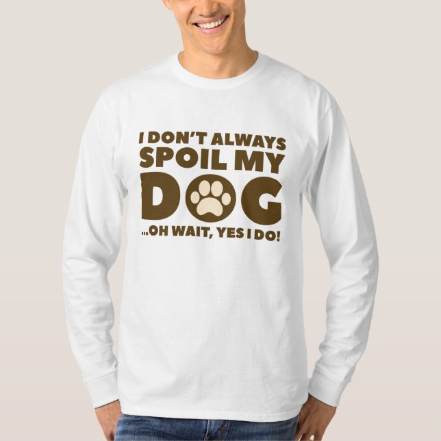 Spola min Hund T Shirt (Framsida)