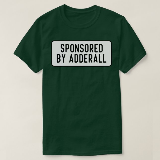 sponsrad av Adderall T Shirt (Design framsida)