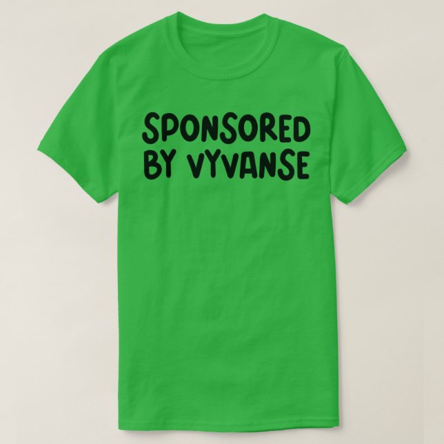 sponsrad av Vyvanse T Shirt (Design framsida)