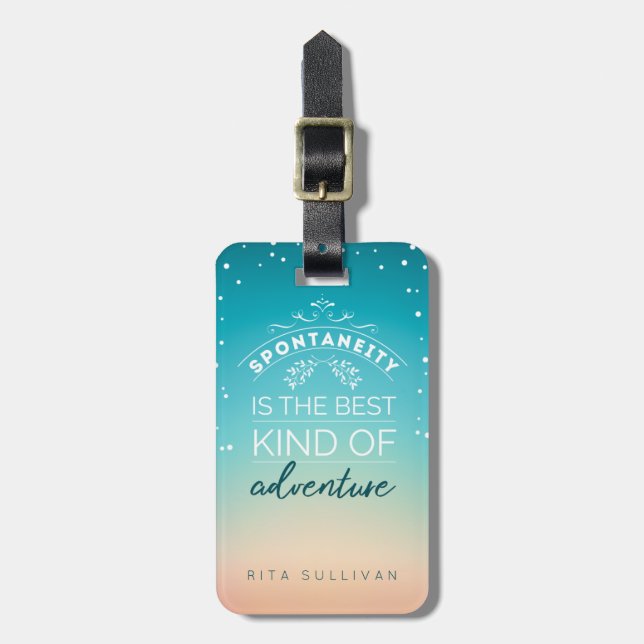 Spontanitet är det bästa äventyr. bagagebricka (Vertikal Framsida)