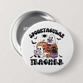 Spooktacular Teacher Spöken Halloween Button Knapp