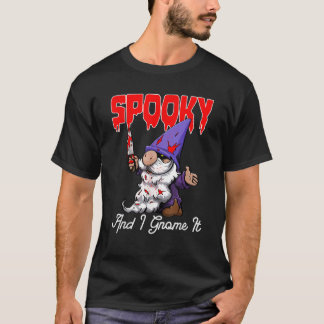 Spooky And I Gnome It Funny Women Halloween Day Ce T Shirt