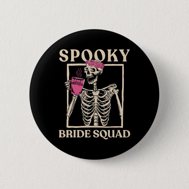 Spooky Bride Squad Skeleton Halloween Bachelorette Knapp (Framsida)
