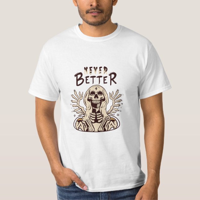 Spooky Charm med aldrig bättre Halloween Skeleton T Shirt (Framsida)