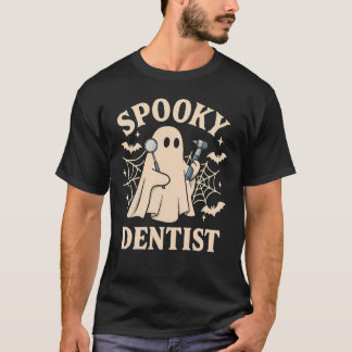 Spooky Dentist Costume Halloween Ghost Dental  T Shirt