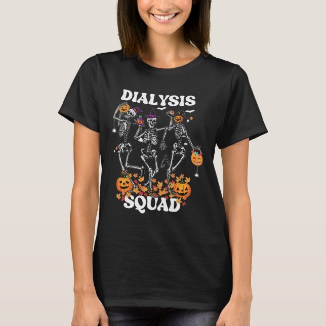 Spooky Dialysis Squad Nurse Skeleton Dancing Dialy T Shirt (Framsida)