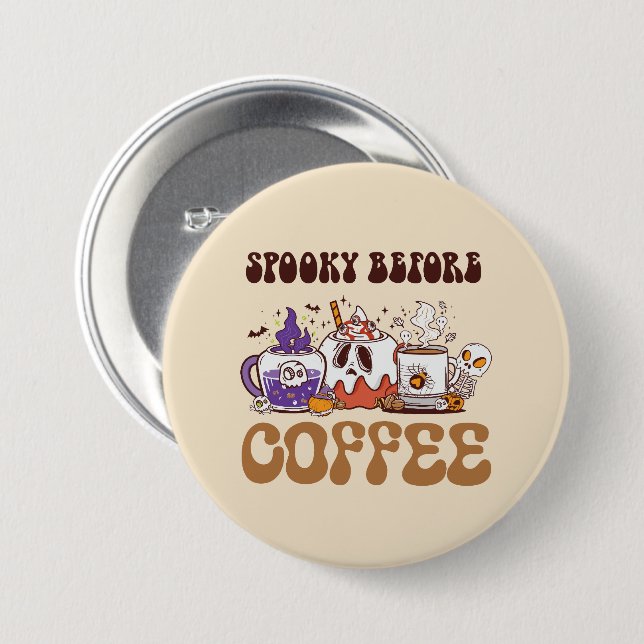 Spooky före kaffe knapp (Framsida & baksida)