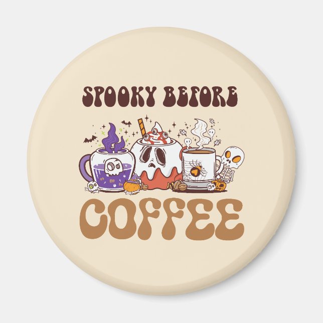 Spooky före kaffe magnet (Framsidan)