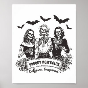 Spooky Mamma Klubb Caffeine Required Halloween Cof Poster