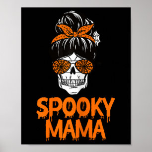 Spooky Mamma Lazy Halloween Costume Skull Messy Bu Poster