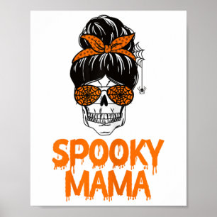 Spooky Mamma Lazy Halloween Costume Skull Messy Bu Poster