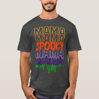 Spooky Mamma Spooky Mamma Happy halloween Dag Spoo T Shirt