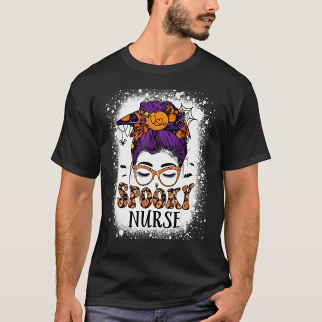 Spooky Nurse Halloween Nurselife Women Messy Bun W T Shirt (Framsida)