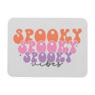 Spooky Spooky Spooky Vibes Magnet
