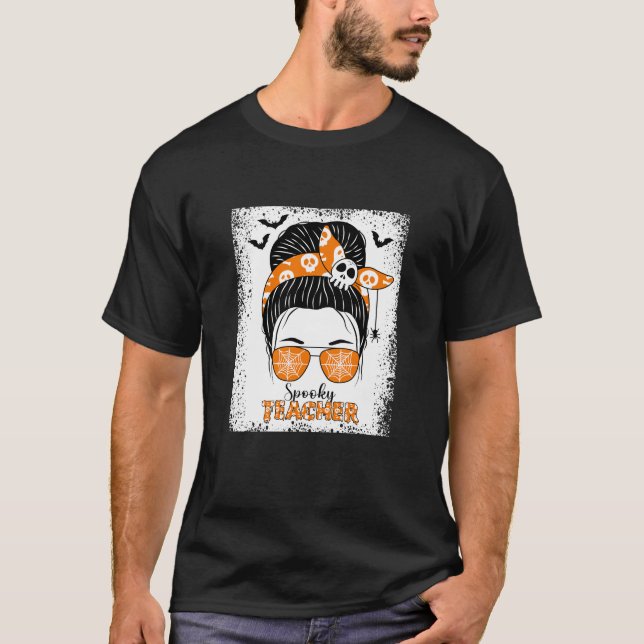 Spooky Teacher Messy Bun Halloween Teacher 2024 T Shirt (Framsida)