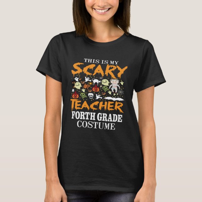 Spooky This Is My Scary 4th Grade Teacher Hallowee T Shirt (Framsida)