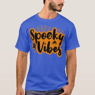 Spooky Vibes 1 T Shirt