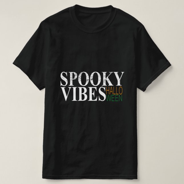 SPOOKY VIBES HALLOWEEN T SHIRT (Design framsida)