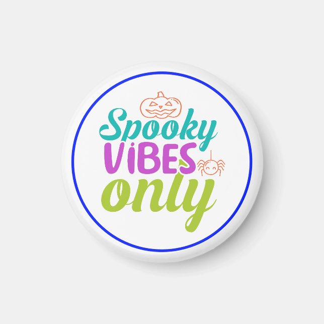Spooky Vibes Only-40378 Magnet (Framsidan)