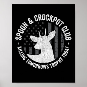 Spoon and Crockpot Klubb Funny Hjort Hunter Hunter Poster