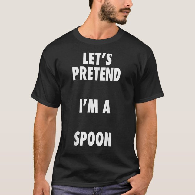 Spoon Halloween Costume gör att jag kan hålla ett  T Shirt (Framsida)