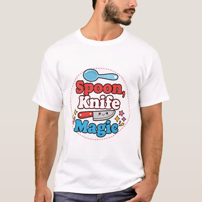 Spoon, Knife, Magic – Cute Chef Life Design T Shirt (Framsida)