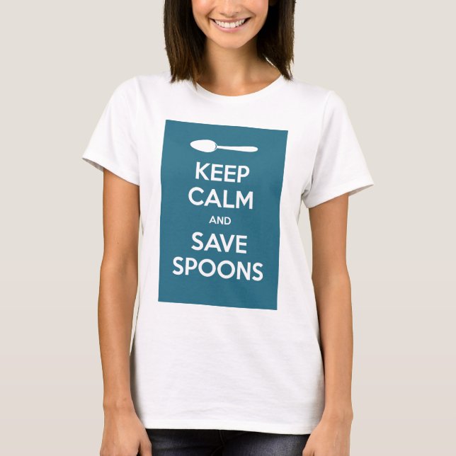 Spoonie-Behålla lugn och Sked-Kronisk sjukdom för T Shirt (Framsida)