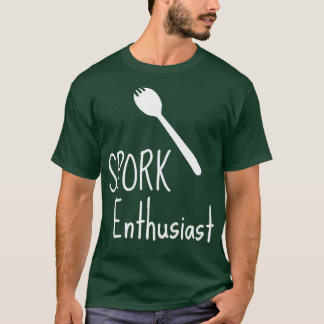 Spork Enthusiast 1 T Shirt